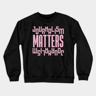 Journalism Matters Crewneck Sweatshirt